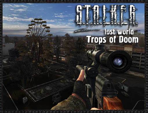 S.T.A.L.K.E.R.: Shadow of Chernobyl - Lost World Trops of doom